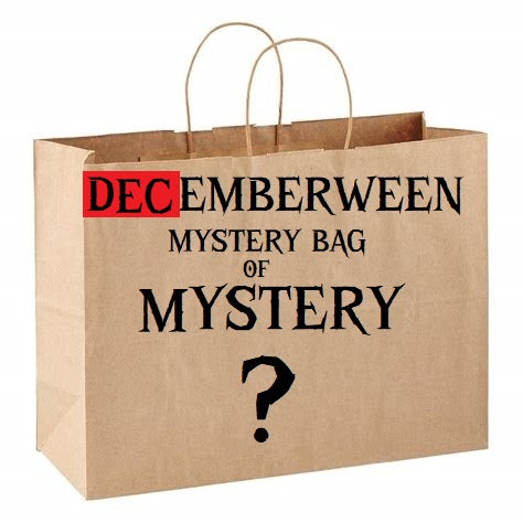 DECEMBERWEEN MYSTERY BAG OF MYSTERY!